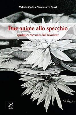 Due anime allo specchio. Quindici racconti dal Tavoliere by unknown author | Paperback