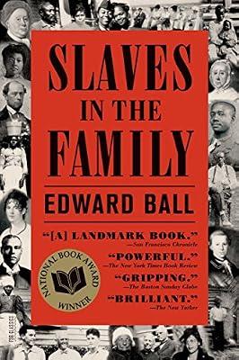 Slaves in the Family: A Novel (FSG Classics) by Ball, Edward | Paperback | History