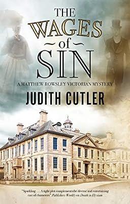 The Wages of Sin: 1 (A Harriet & Matthew Rowsley Victorian mystery) by Cutler, Judith | Hardcover | Historical Mysteries