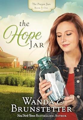 The Hope Jar: Volume 1 (Prayer Jars, 1) by Brunstetter, Wanda E. | Paperback | Fiction