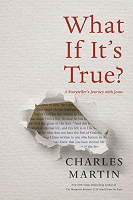 What If It's True?: A Storyteller’s Journey with Jesus by Martin, Charles | Hardcover | Christian Life & Practice