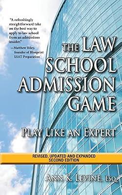The Law School Admission Game: Play Like an Expert: Play Like an Expert, Second Edition (Law School Expert) by Levine, Ann K. | Paperback | Education