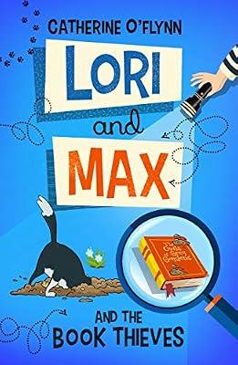 Lori and Max and the Book Thieves by O'Flynn, Catherine | Paperback | Family & Home Stories (Children'S