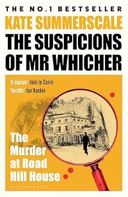 The Suspicions of Mr. Whicher: or the Murder at Road Hill House by Summerscale, Kate | Paperback | True Crime
