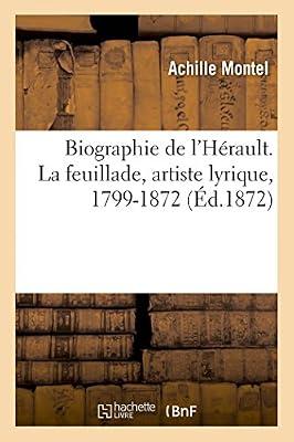 Biographie de l'Hérault. La Feuillade, Artiste Lyrique, 1799-1872 by Montel-A | Paperback | Social & Cultural History