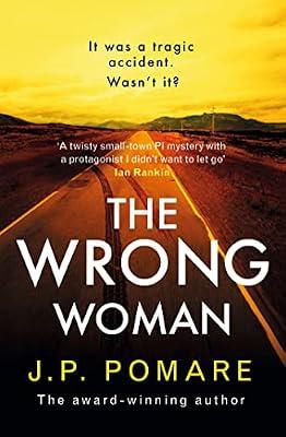 Wrong Woman: The utterly tense and gripping new thriller from the Number One internationally bestselling author by Pomare, J P | Paperback | Crime And