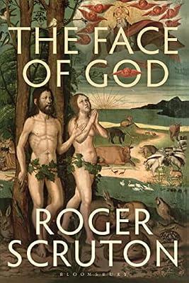 The Face of God: The Gifford Lectures by Scruton, Sir Roger | Hardcover | Aspects Of Religion (Non-Christian)