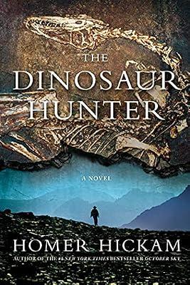 The Dinosaur Hunter: A Novel by Hickam, Homer H. | Paperback | Fiction