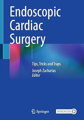 Endoscopic Cardiac Surgery: Tips, Tricks and Traps | Hardcover | Cardiothoracic Surgery 2
