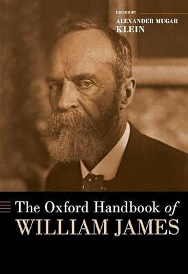 The Oxford Handbook of William James (Oxford Handbooks) | Hardcover | Western Philosophy: C 1600 To C 1900