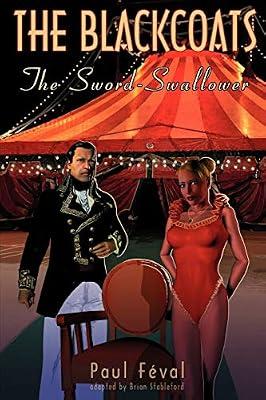 The Black Coats: The Sword-Swallower by Feval, Paul | Paperback | Historical Mysteries