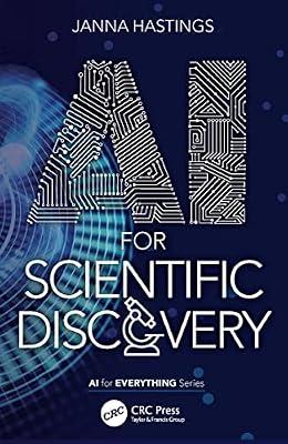 AI for Scientific Discovery (AI for Everything) by Hastings, Janna | Paperback | Machine Learning