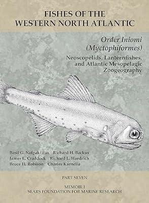 Order Iniomi (Myctophiformes) – Part 7 (Fishes of the Western North Atlantic) by Nafpaktitus, Basil G; Haedrich, Richard L; Backus, Richard H; Robison, Bruce H; Craddock, James E | Paperback | Fishes (Ichthyology)