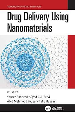 Drug Delivery Using Nanomaterials (Emerging Materials and Technologies) | Paperback | Nanotechnology