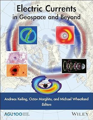 Electric Currents in Geospace and Beyond: 235 (Geophysical Monograph Series) | Hardcover | Science