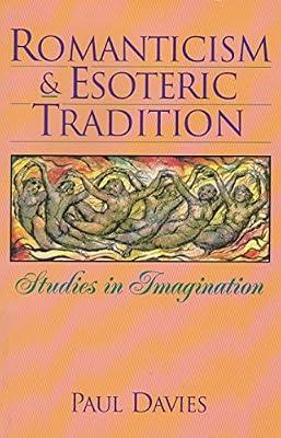 Romanticism & Esoteric Tradition: Studies in Imagination by Davies, Paul | Paperback | Literary Studies: Poetry & Poets