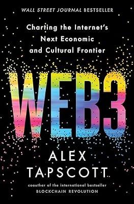Web3: Charting the Internet's Next Economic and Cultural Frontier by Tapscott, Alex | Hardcover | Business & Economics