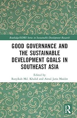 Good Governance and the Sustainable Development Goals in Southeast Asia (Routledge/ISDRS Series in Sustainable Development Research) | Paperback | Regional