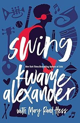 Swing ITPE SC by Alexander, Kwame; Rand Hess, Mary | Paperback | Young Adult Fiction