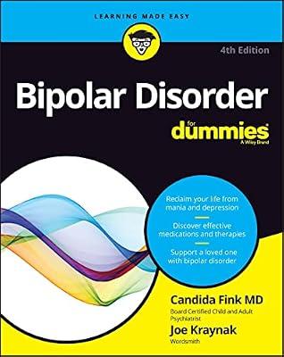 Bipolar Disorder For Dummies: Book + Chapter Quizzes Online by Kraynak, Joe; Fink, Candida | Paperback | Psychology
