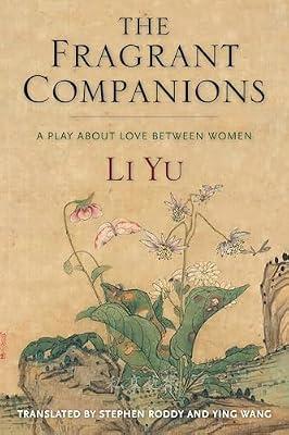 The Fragrant Companions: A Play About Love Between Women by Yu, Li | Paperback | Literary Collections