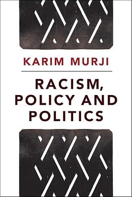 Racism, Policy and Politics by Murji, Karim | Hardcover | Ethnic Minorities & Multicultural Studies 2