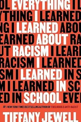 Everything I Learned About Racism I Learned in School by Jewell, Tiffany | Hardcover | Young Adult Nonfiction: Social Topics