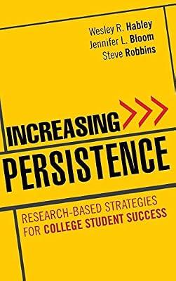 Increasing Persistence: Research-based Strategies for College Student Success by Habley, Wesley R.; Robbins, Steve; Bloom, Jennifer L. | Hardcover | Education
