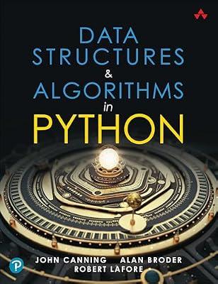 Data Structures & Algorithms in Python (Developer's Library) by Canning, John; Broder, Alan; Lafore, Robert | Paperback | Computers