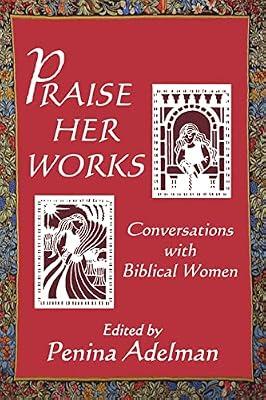 Praise Her Works: Conversations with Biblical Women | Paperback | Biblical Studies & Exegesis