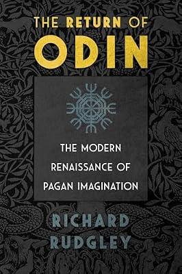 The Return of Odin: The Modern Renaissance of Pagan Imagination by Rudgley, Richard | Paperback | Religion
