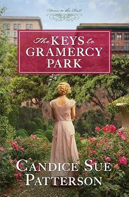 KEYS TO GRAMERCY PARK: Volume 12 (Doors to the Past) by Patterson, Candice Sue | Paperback | Fiction