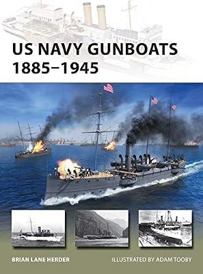 US Navy Gunboats 1885–1945 (New Vanguard): 293 by Herder, Brian Lane | Paperback | History
