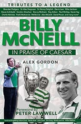 Billy McNeil: In Praise of Caesar by Gordon, Alex | Hardcover | Biography: Sport