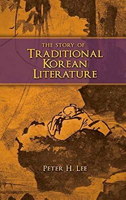 The Story of Traditional Korean Literature by Lee, Professor Peter H | Hardcover | Anthologies (Non-Poetry)