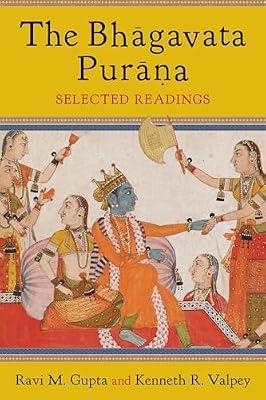 The Bhāgavata Purāna: Selected Readings by Gupta, Ravi; Valpey, Kenneth | Paperback | Religion