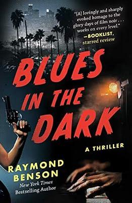 Blues in the Dark: A Thriller by Benson, Raymond | Hardcover | Fiction