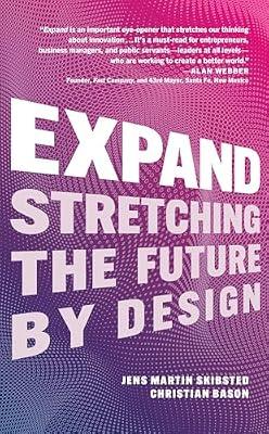 Expand: Stretching the Future By Design by Bason, Christian; Skibsted, Jens Martin | Hardcover | Business & Economics