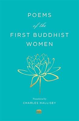 Poems of the First Buddhist Women: A Translation of the Therigatha: 3 (Murty Classical Library of India) | Paperback | Poetry 2