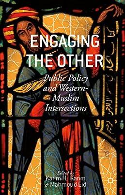 Engaging the Other: Public Policy and Western-Muslim Intersections by UNKNOWN | Hardcover | Islam