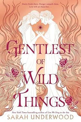 The Gentlest of Wild Things: A Myth-Inspired Sapphic Fantasy of Desire, Love, and Sacrifice on the Island of Zakynthos by Underwood, Sarah | Hardcover | Young Adult Fiction