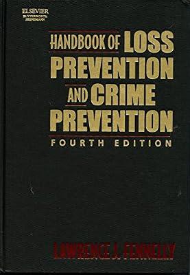 Handbook of Loss Prevention and Crime Prevention by Fennelly, Lawrence | Hardcover | Causes & Prevention Of Crime