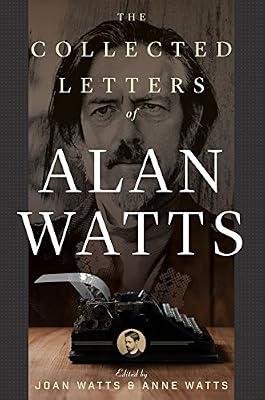 The Collected Letters of Alan Watts by Watts, Alan | Hardcover | Oriental & Indian Philosophy
