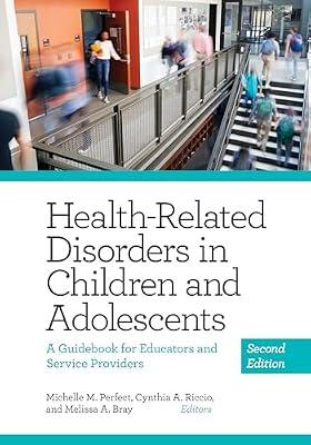 Health-Related Disorders in Children and Adolescents: A Guidebook for Educators and Service Providers (Applying Psychology in the Schools) | Paperback | Psychology