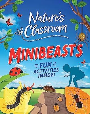 Nature's Classroom: Minibeasts by Howell, Izzi | Paperback | Science & Technology: General Interest (Children'S