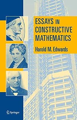 Essays In Constructive Mathematics (Hb) by Edwards, Harold M. | Hardcover | Mathematics