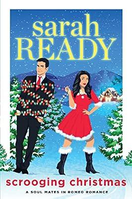 Scrooging Christmas: 7 (Soul Mates in Romeo Romance) by Ready, Sarah | Paperback | Romance