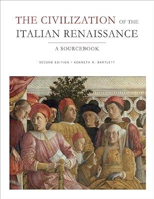 The Civilization of the Italian Renaissance: A Sourcebook | Paperback | History