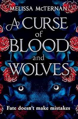 A Curse of Blood and Wolves: A must-read spicy fairytale retelling romantasy novel for 2025: Book 1 (Wolf Brothers) by McTernan, Melissa | Paperback | Fantasy Romance