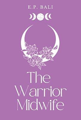 The Warrior Midwife (Pastel Edition): 1 (The Warrior Midwife Trilogy) by Bali, E P | Hardcover | Fantasy Romance 2
